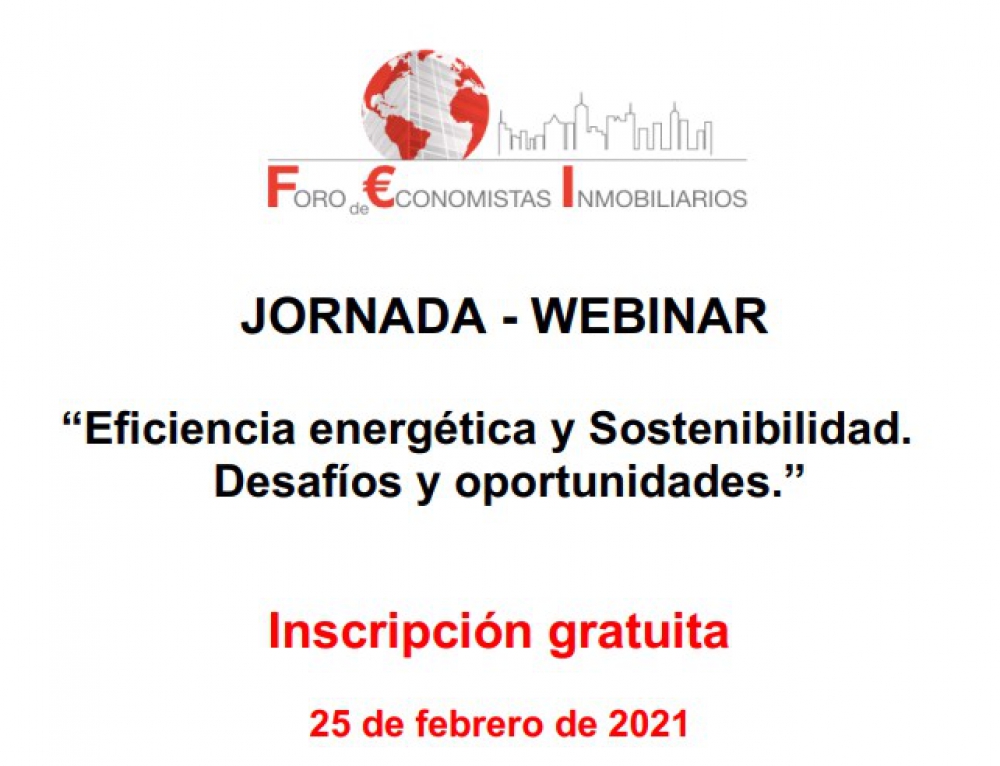 Webinar ‘Eficiencia energética y Sostenibilidad.  Desafíos y oportunidades”, organizado por el Foro de Economistas Inmobiliarios